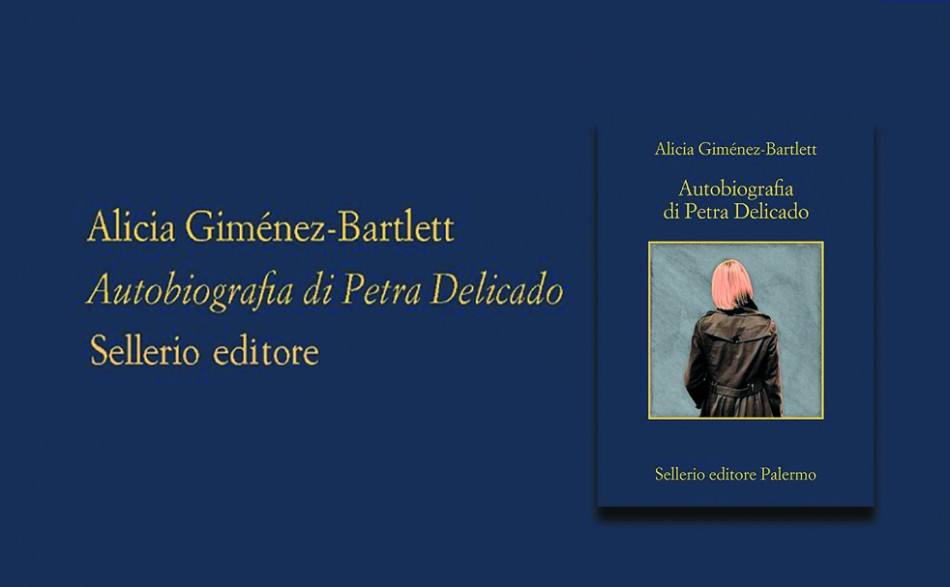 Autobiografia di Petra Delicado di Alicia Giménez-Bartlett - Sellerio
